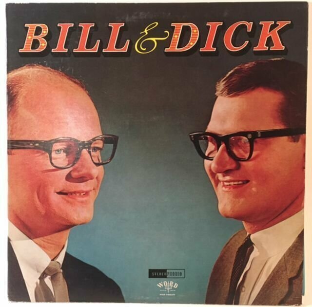 Bill Pearce and Dick Anthony – Bill and Dick