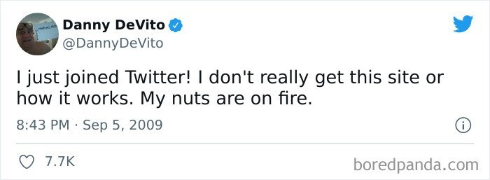 3. Это первый твит Дэнни ДеВито: «Я только что присоединился к Твиттеру! Я не очень понимаю смысл этого сайта и как он работает. У меня горят яйца»